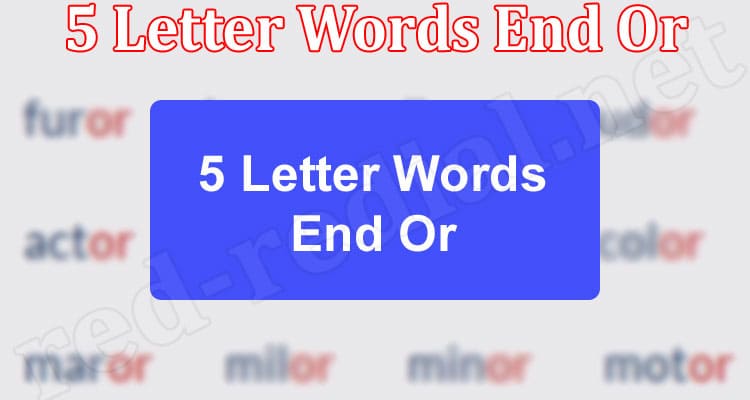 Gaming Tips 5 Letter Words End Or