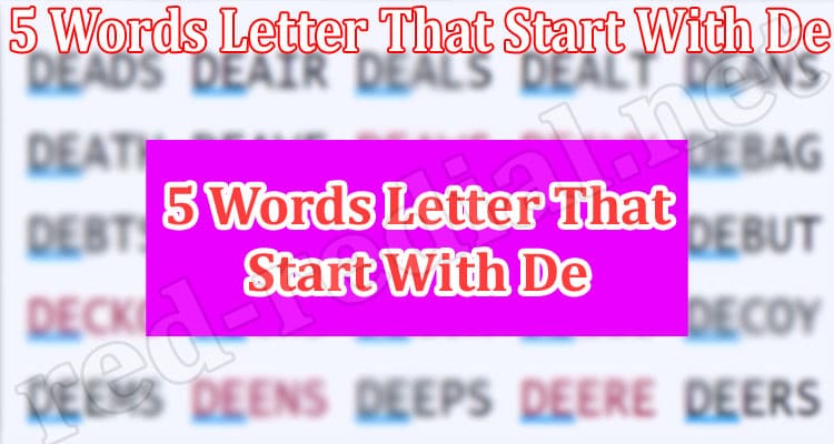Gaming Tips 5 Words Letter That Start With De