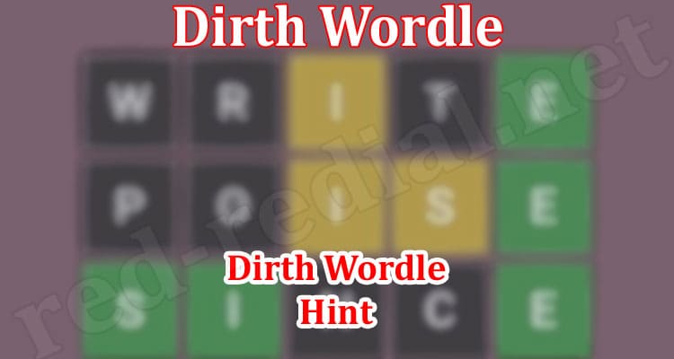 Gaming Tips Dirth Wordle