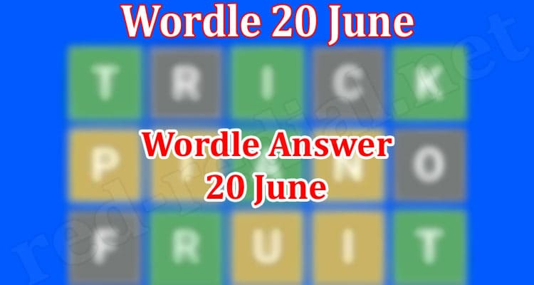 Gaming Tips Wordle 20 June