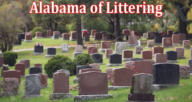 Latest News Alabama Of Littering