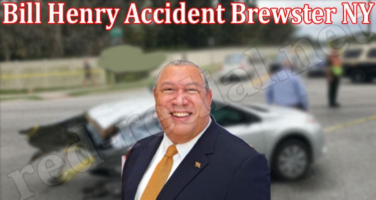 Latest News Bill Henry Accident Brewster NY