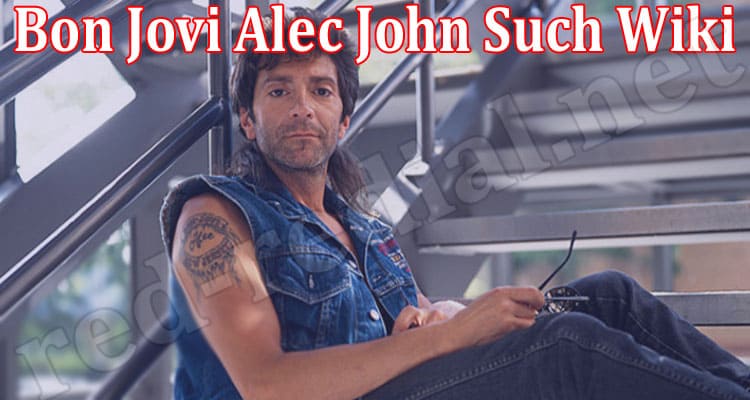 Latest News Bon Jovi Alec John Such Wiki