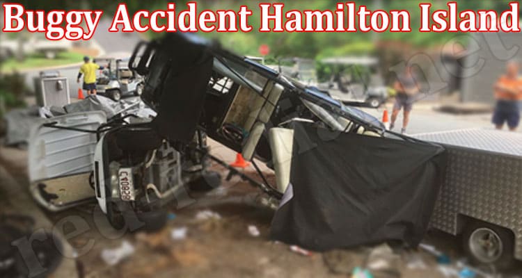 Latest News Buggy Accident Hamilton Island