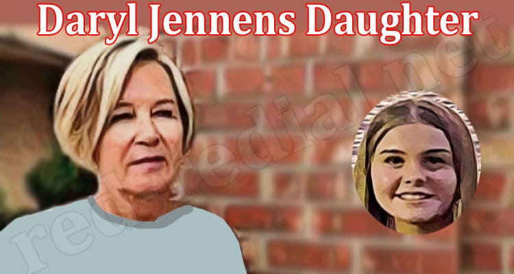 Latest News Daryl Jennens Daughter