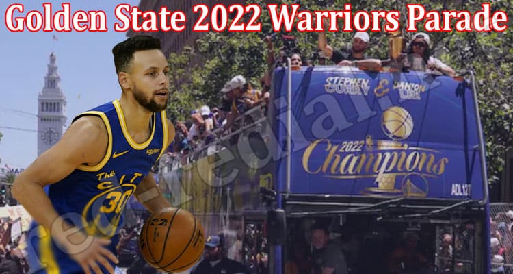 Latest News Golden State 2022 Warriors Parade