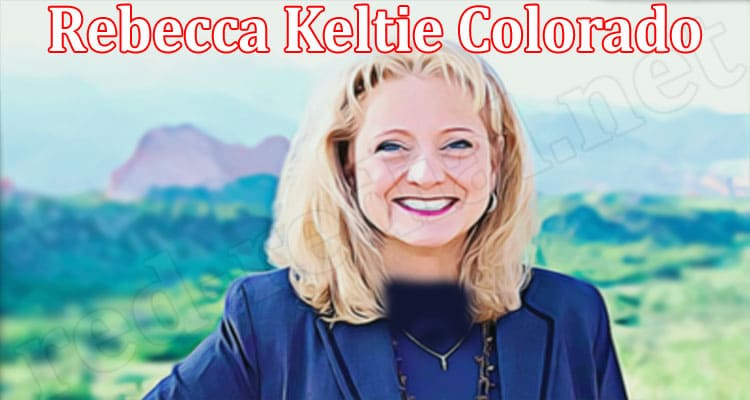 Latest News Rebecca Keltie Colorado