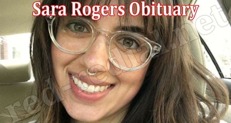 Latest News Sara Rogers Obituary
