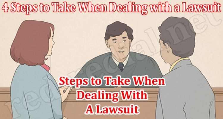 Best Top 4 Steps to Take When Dealing with a Lawsuit