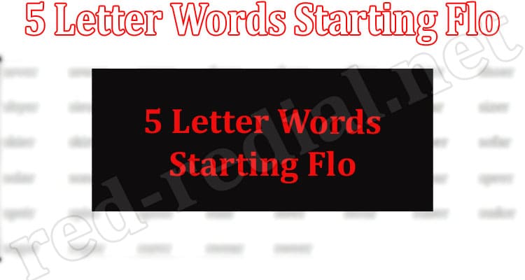 Gaming Tips 5 Letter Words Starting Flo
