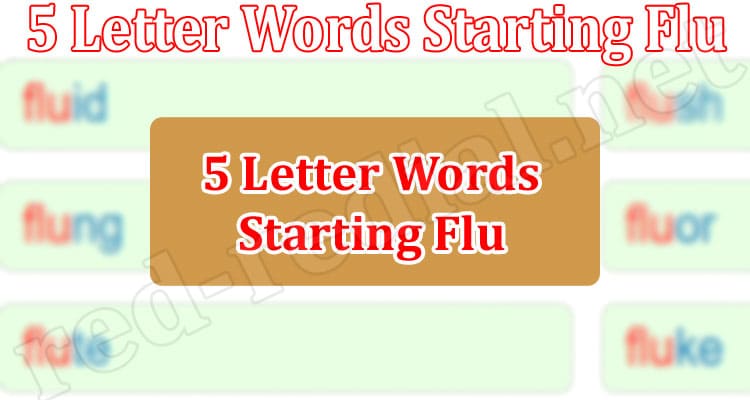 Gaming Tips 5 Letter Words Starting Flu