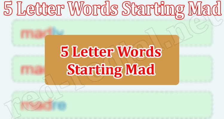 Gaming Tips 5 Letter Words Starting Mad