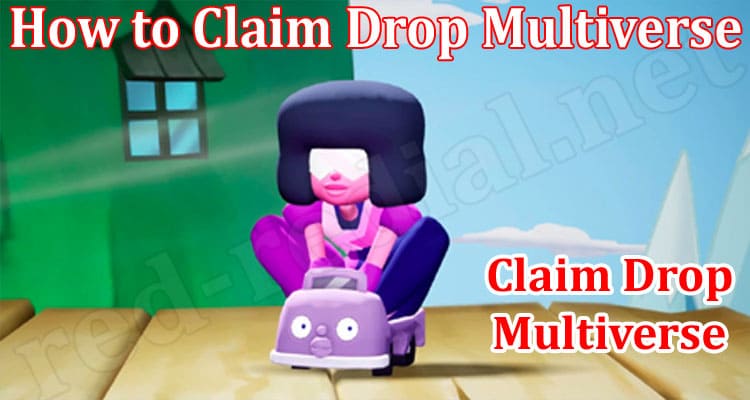 Gaming Tips How to Claim Drop Multiverse