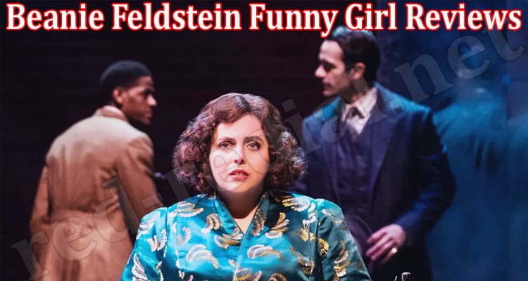 Latest News Beanie Feldstein Funny Girl Reviews