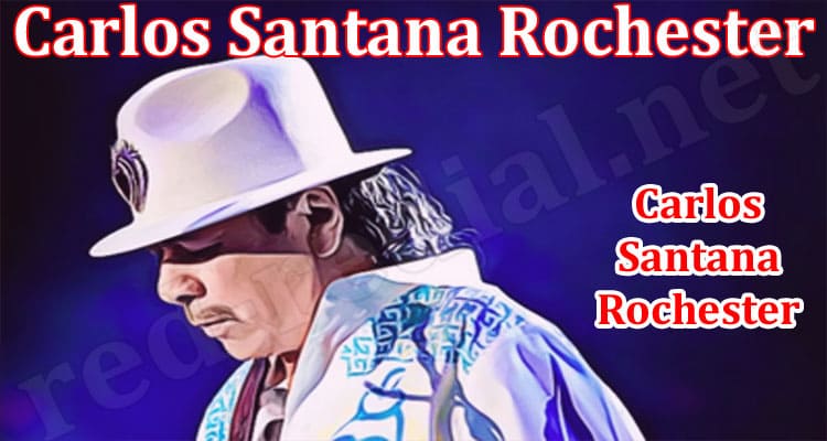 Latest News Carlos Santana Rochester