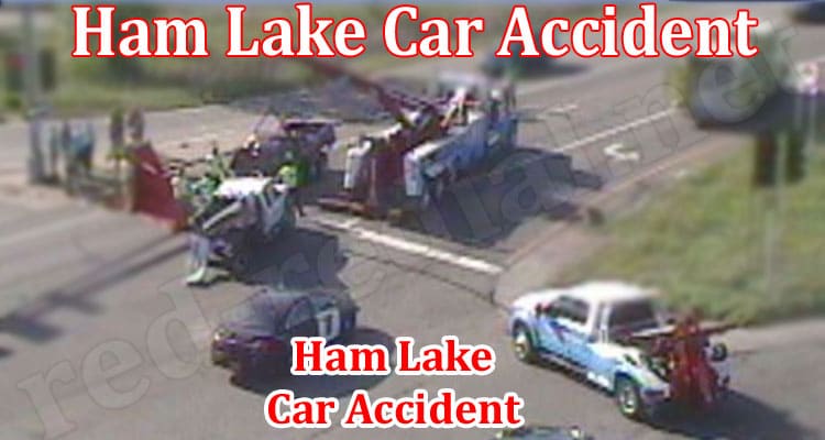 Latest News Ham Lake Car Accident