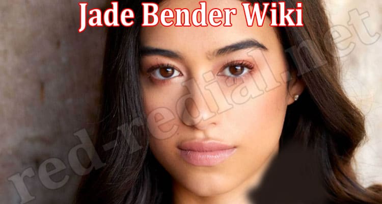 Latest News Jade Bender Wiki
