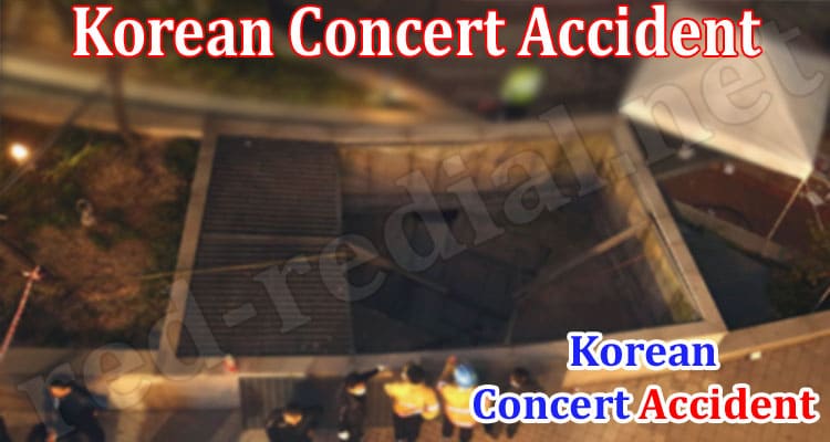 Latest News Korean Concert Accident