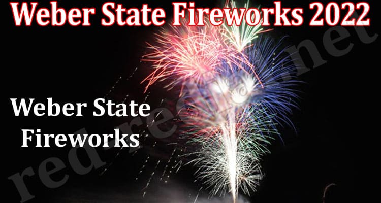 Latest News Weber State Fireworks 2022