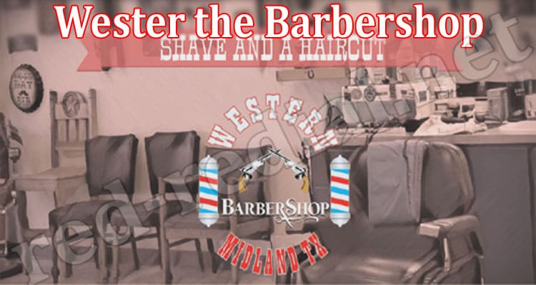 Latest News Wester the Barbershop