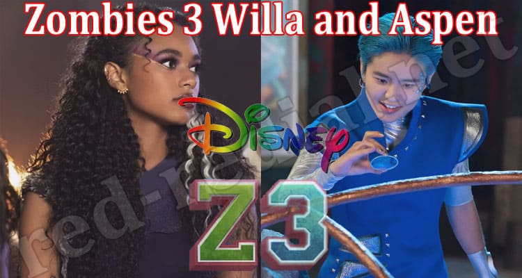 Latest News Zombies 3 Willa and Aspen