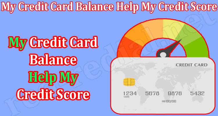 Will Paying My Credit Card Balance Every Month Help My Credit Score
