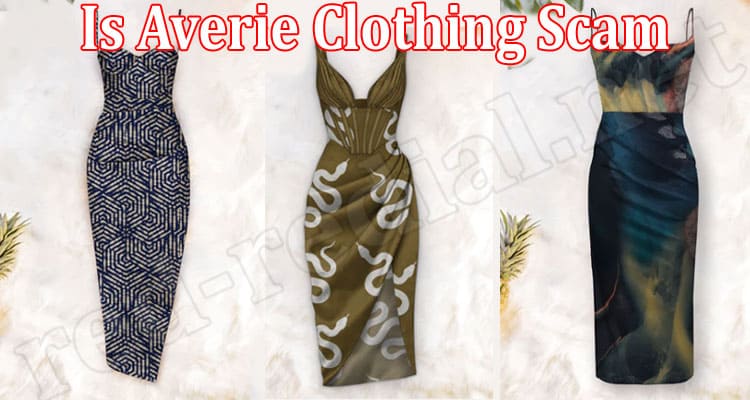 Is Averie Clothing Scam Online Website Reviews