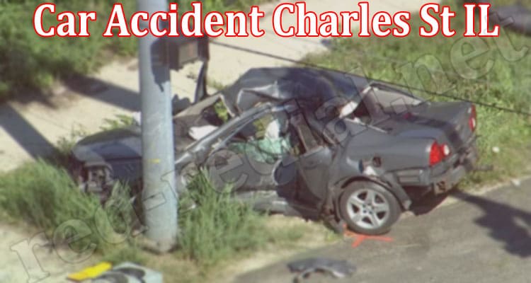 Latest News Car Accident Charles St Il