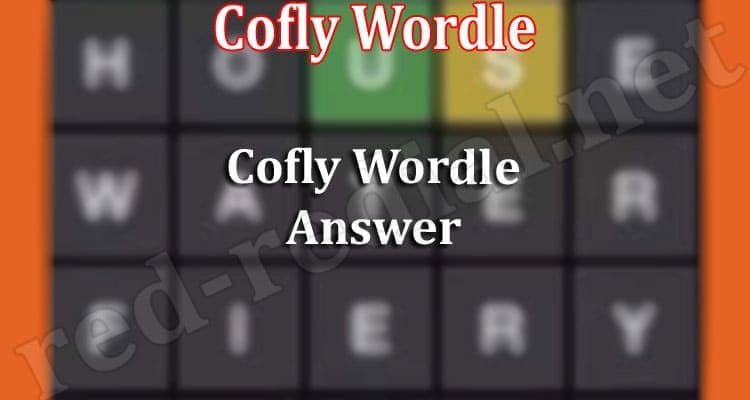 Latest News Cofly Wordle