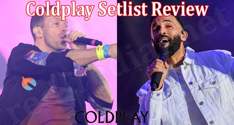 Latest News Coldplay Setlist Review