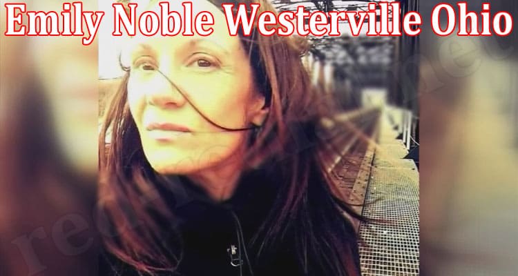Latest News Emily Noble Westerville Ohio