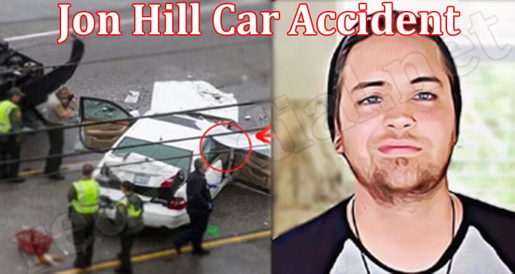 Latest News Jon Hill Car Accident