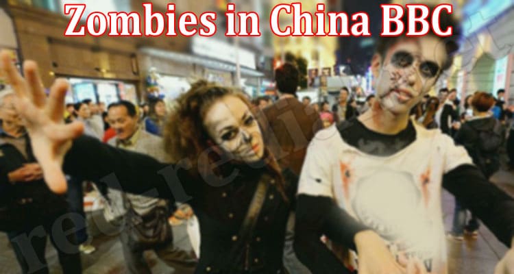 Latest News Zombies in China BBC