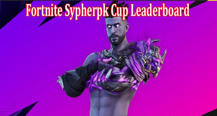 Gaming Tips Fortnite Sypherpk Cup Leaderboard