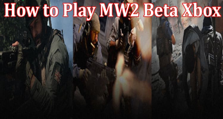 Gaming Tips How to Play MW2 Beta Xbox
