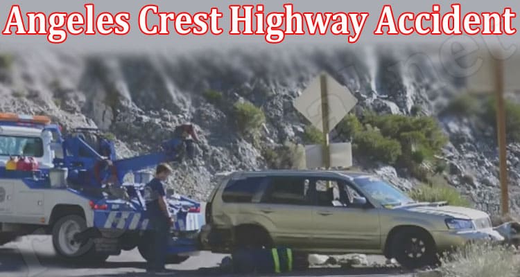 Latest News Angeles Crest Highway Accident