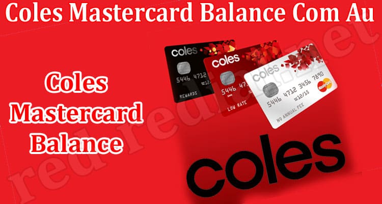 Latest News Coles Mastercard Balance Com Au