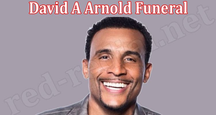 Latest News David A Arnold Funeral