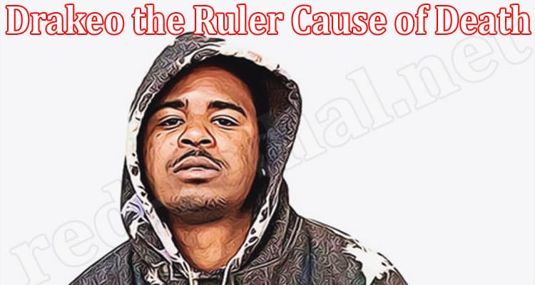 Latest News Drakeo the Ruler Cause of Death