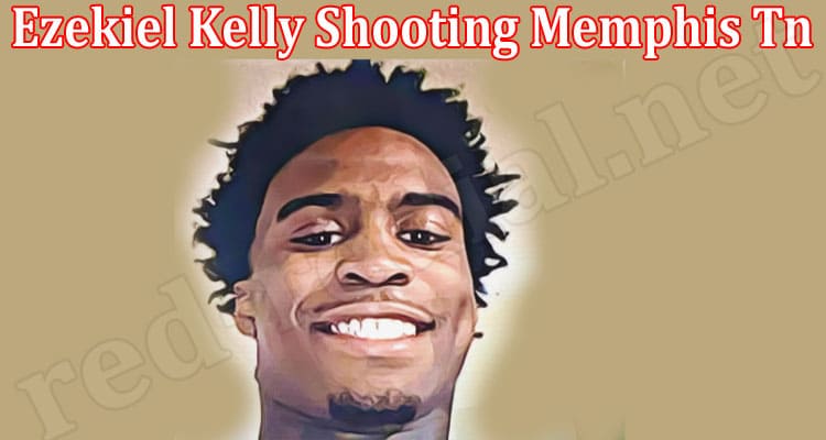 Latest News Ezekiel Kelly Shooting Memphis Tn