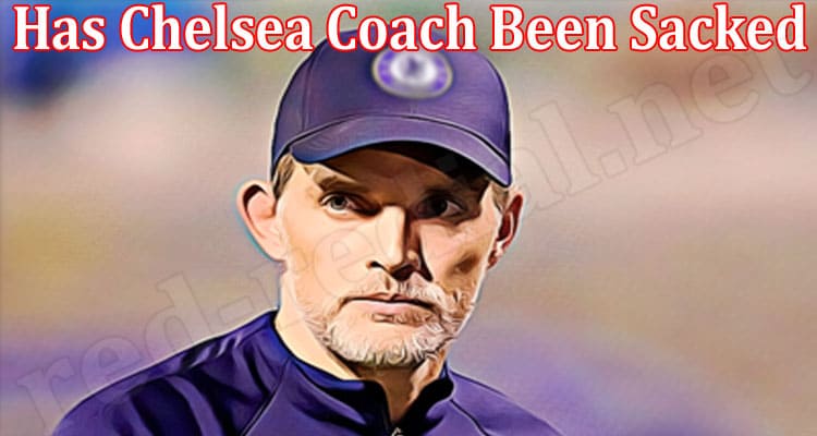 Latest News Has Chelsea Coach Been Sacked