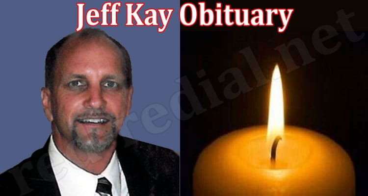 Latest News Jeff Kay Obituary