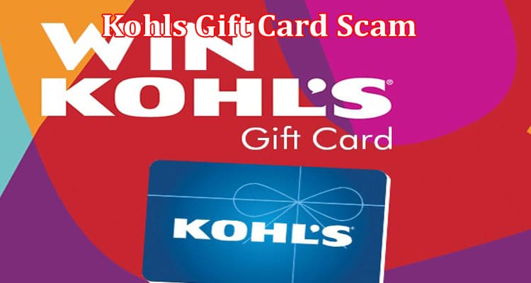 Latest News Kohls Gift Card Scam