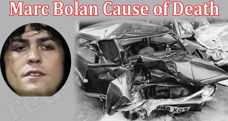 Latest News Marc Bolan Cause of Death