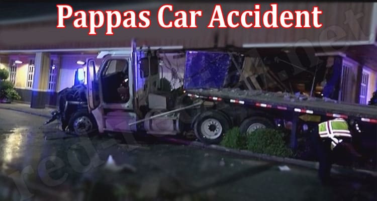 Latest News Pappas Car Accident