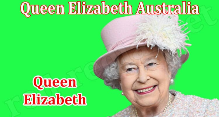 Latest News Queen Elizabeth Australia