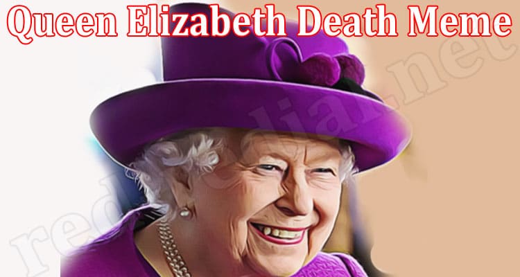 Latest News Queen Elizabeth Death Meme