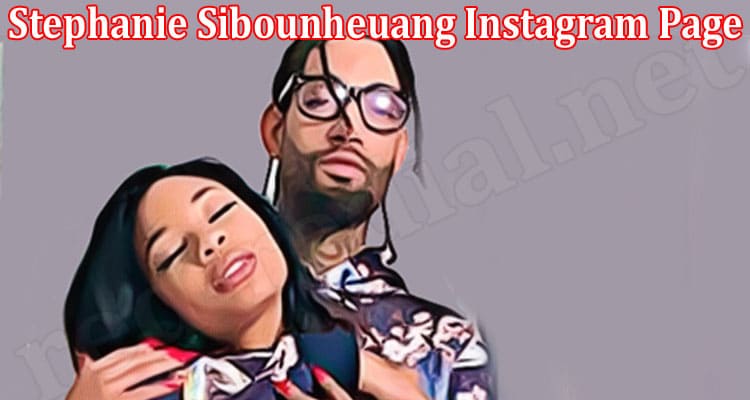 Latest News Stephanie Sibounheuang Instagram Page