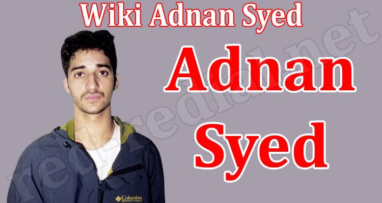 Latest News Wiki Adnan Syed