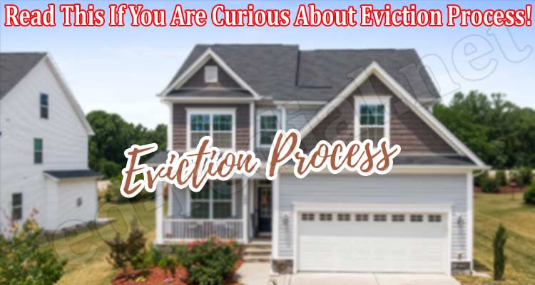 Read This If You Are Curious About Eviction Process